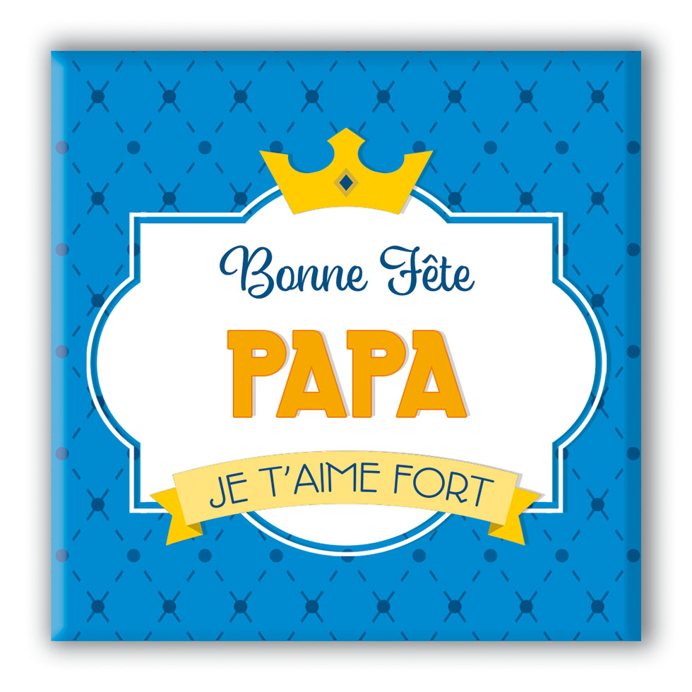 BONNE FÊTE PAPA