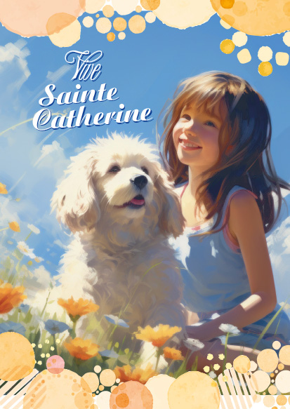 STE CATHERINE FILLE AVEC MON TOUTOU D'AMOUR